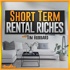 Short Term Rental Riches