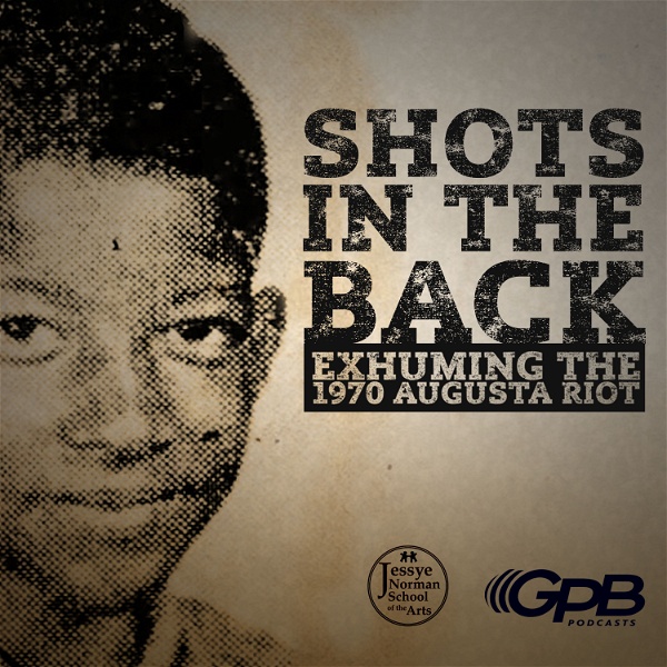 Artwork for Shots in the Back: Exhuming the 1970 Augusta Riot
