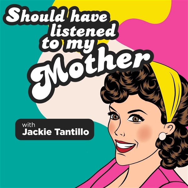 Artwork for Should Have Listened to My Mother Podcast