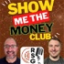 Show Me The Money Club