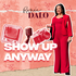 Show Up Anyway with Renee Dalo