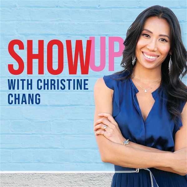 Artwork for Show Up With Christine Chang