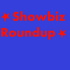 Showbiz Roundup