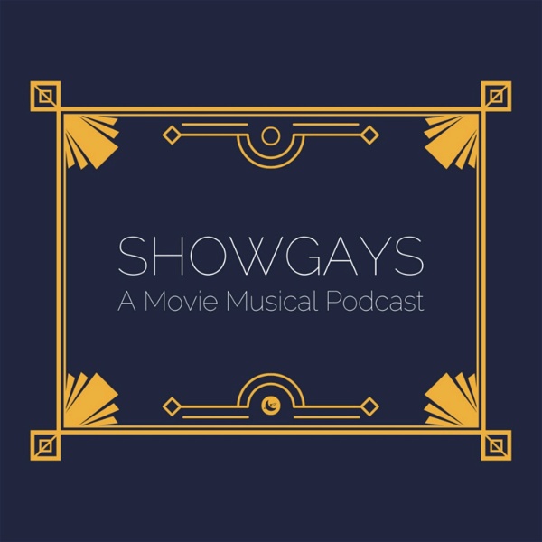 Artwork for Showgays: A Movie Musical Podcast