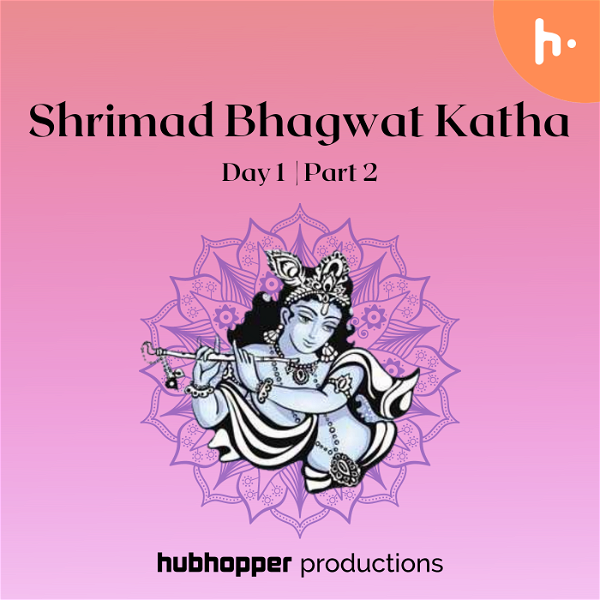 Artwork for Shrimad Bhagwat Katha Day 1