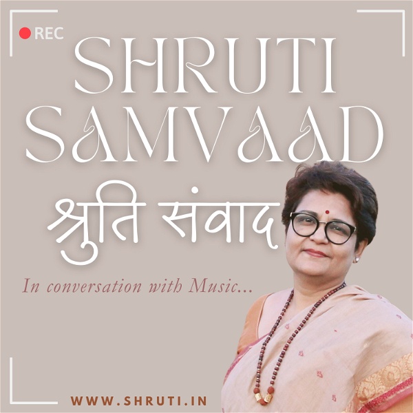 Artwork for Shruti Samvaad ~ Elements of Hindustani Classical Music