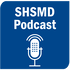 SHSMD Podcast Rapid Insights for Health Care Marketers, Planners, and Communicators