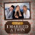 Sh*t! I Married a Twin