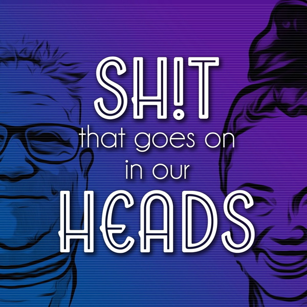 Artwork for Sh!t That Goes On In Our Heads