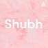 Shubh