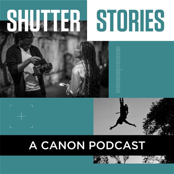 Artwork for Shutter Stories: A Canon Podcast on Photography, Filmmaking and Print