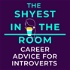 The Shyest In The Room l Honest Career Advice for Introverts