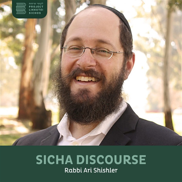 Artwork for Sicha Discourse, Rabbi Ari Shishler
