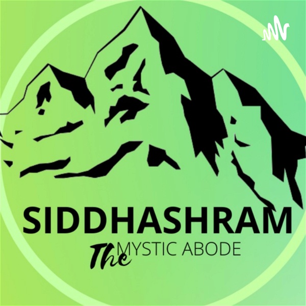 Artwork for SIDDHASHRAM A Conscious Podcast INVITING SEEKERS OF TRUTH. HIMALAYAN WISDOM LISTEN, LEARN & ASCEND