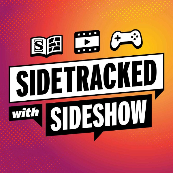 Artwork for Sidetracked with Sideshow