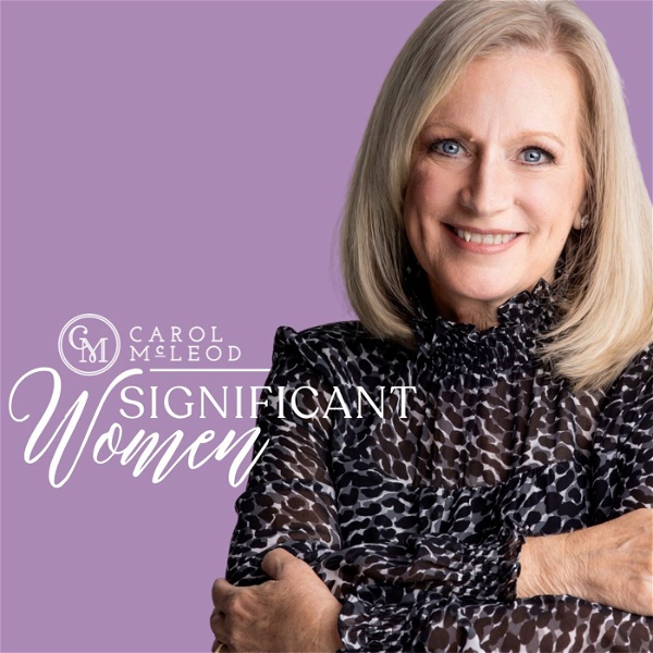 Artwork for Significant Women with Carol McLeod
