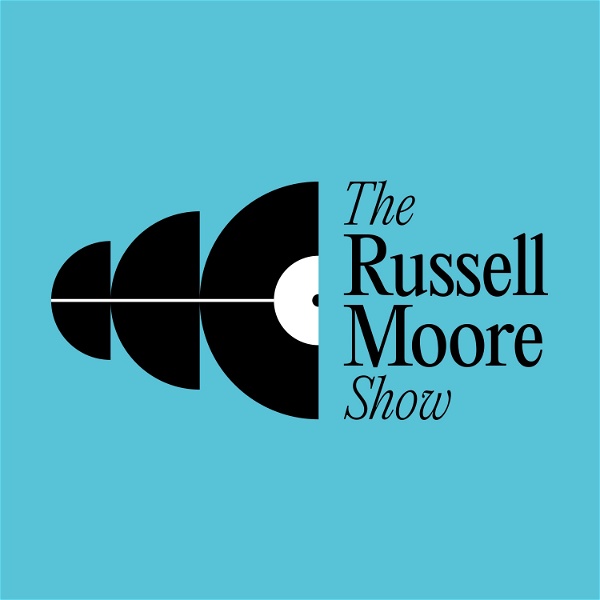 Artwork for The Russell Moore Show