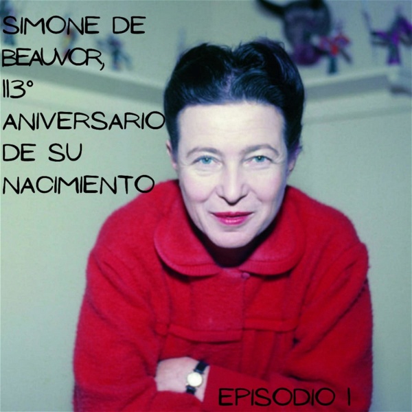 Artwork for Simone de Beauvoir, 113 años de su nacimiendo.