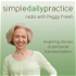Simple Daily Practice Radio with Peggy Freeh