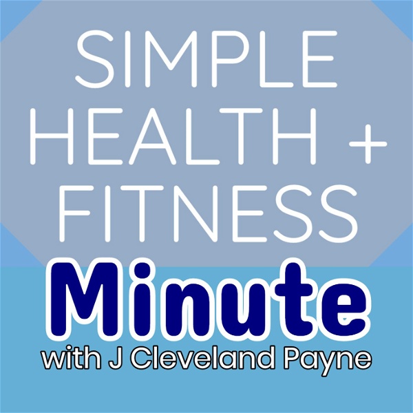Artwork for Simple Health + Fitness Minute
