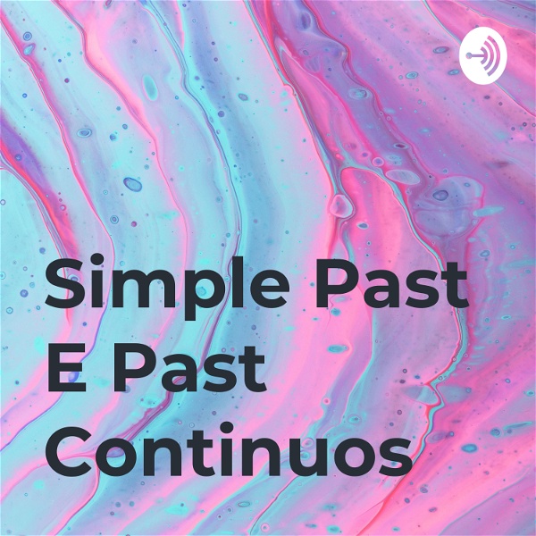 Artwork for Simple Past E Past Continuos