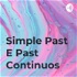 Simple Past E Past Continuos