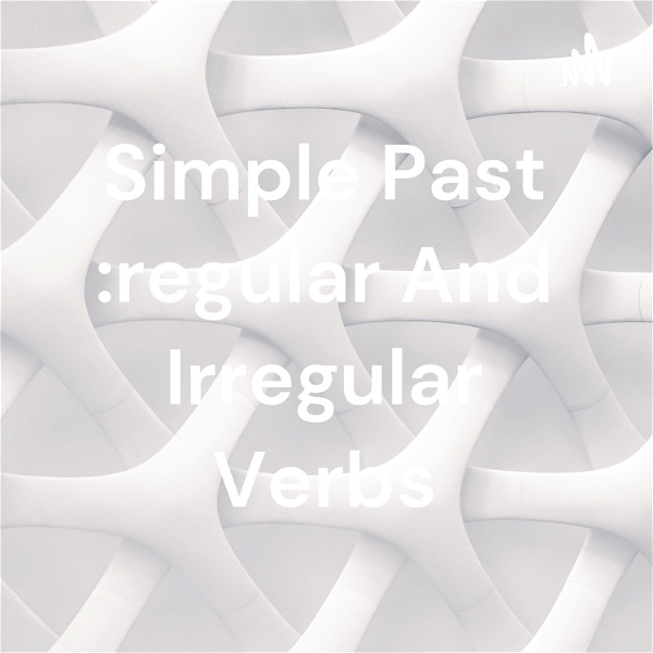 Artwork for Simple Past :regular And Irregular Verbs