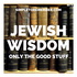 Jewish Wisdom - Only The Good Stuff - SimpleToRemember.com