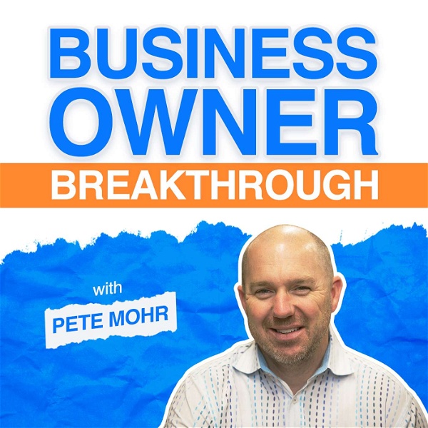Artwork for Business Owner Breakthrough Podcast