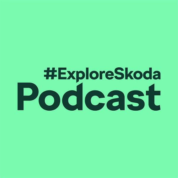 Artwork for #ExploreŠkoda Podcast 2.0