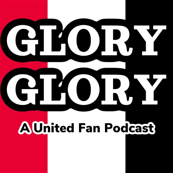 Artwork for Glory Glory Man Utd Podcast