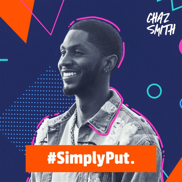 Artwork for #SimplyPut with Chaz Smith