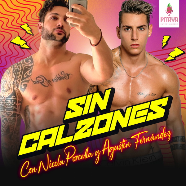 Artwork for Sin Calzones con Nicola Porcella y Agustín Fernández