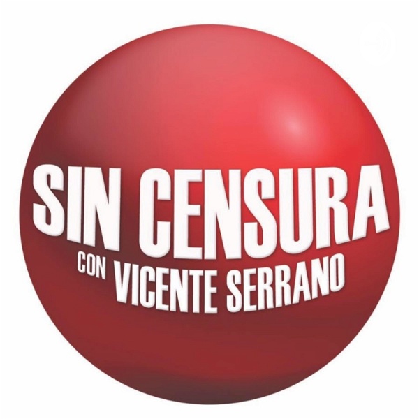 Artwork for Sin censura Con Vicente Serrano