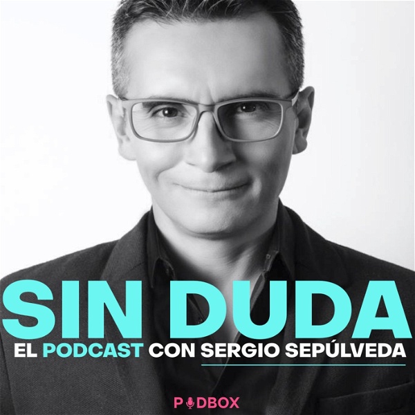 Artwork for SIN DUDA el podcast de Sergio Sepúlveda