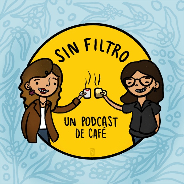 Artwork for Sin filtro: un podcast de café