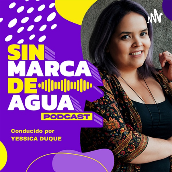 Artwork for Sin Marca de Agua Podcast
