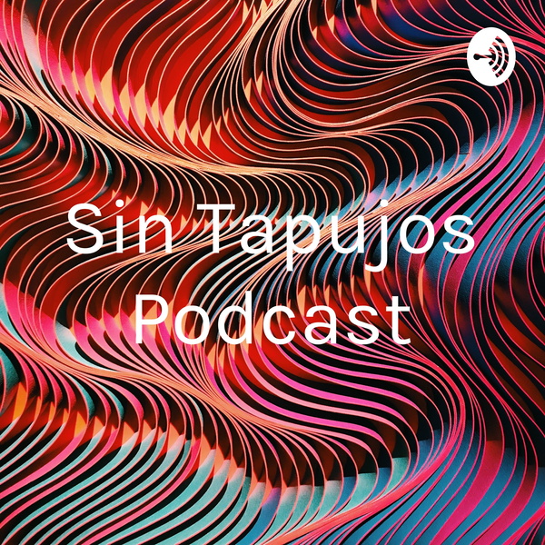 Artwork for Sin Tapujos Podcast