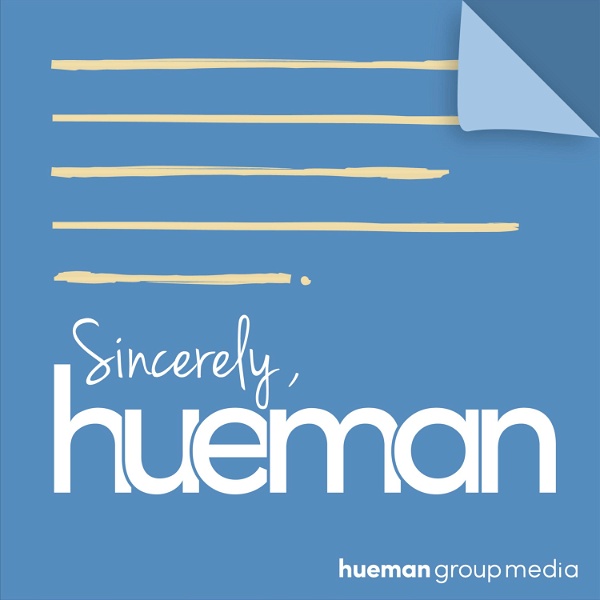 Artwork for Sincerely, Hueman: Stories of Kindness and Doing Good