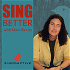 Sing Better by Singdaptive - with Mark Baxter