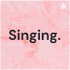 Singing.