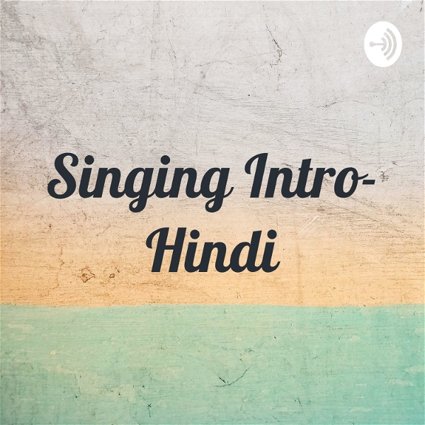 Artwork for Singing Intro- Hindi