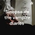Sinopse de the vampire diaries