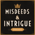 Misdeeds & Intrigue:  The Royal, Wealthy & Notorious Scandals