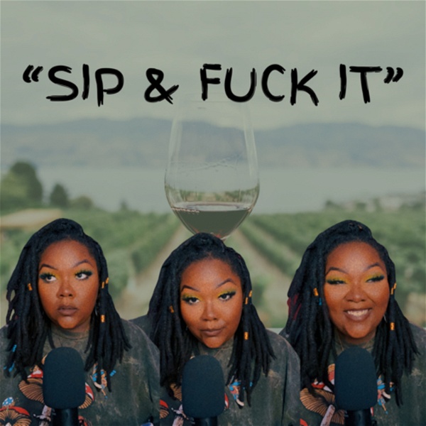 Artwork for "Sip and Fuck It"