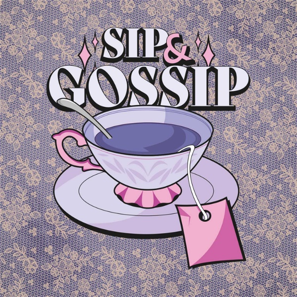 Artwork for Sip & Gossip