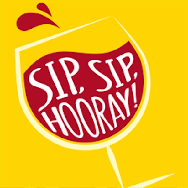 Artwork for Sip Sip Hooray Podcast