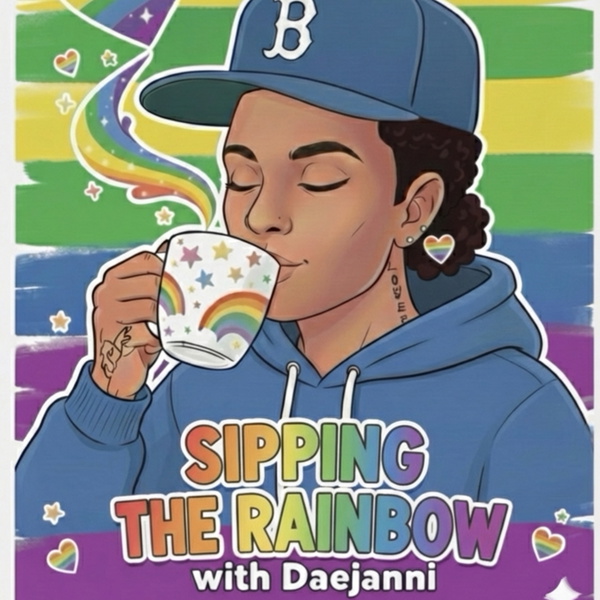 Artwork for Sipping And Tasting The Rainbow With Daejanni