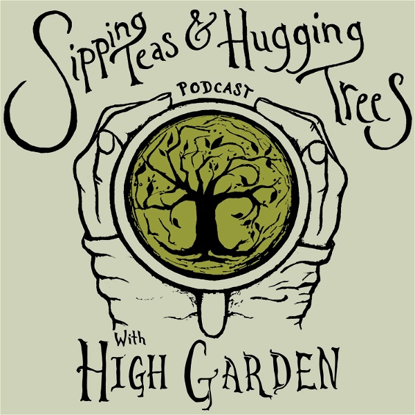 Artwork for Sipping Teas and Hugging Trees