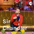 Sir Chandler podcast